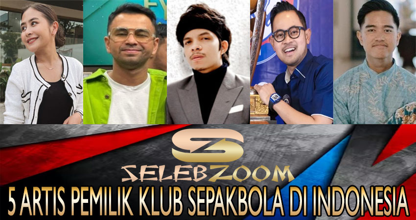 5 Artis Pemilik Klub Sepakbola Di Indonesia