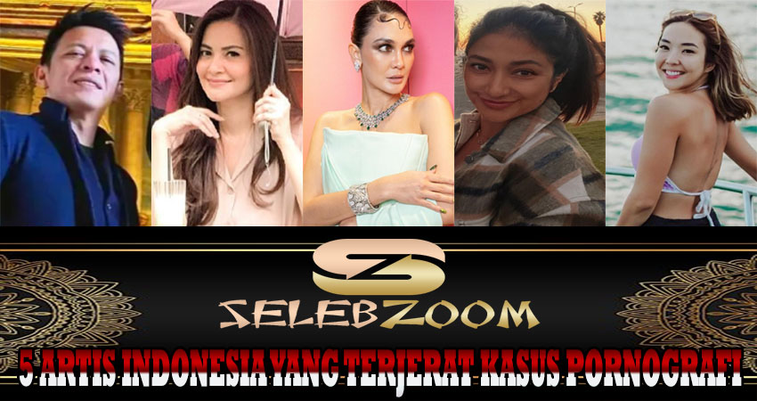 5 Artis Terkenal Indonesia yang Terjerat Kasus Pornografi