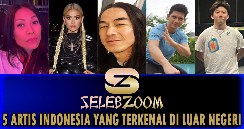 5 Artis Indonesia yang Terkenal di Luar Negeri