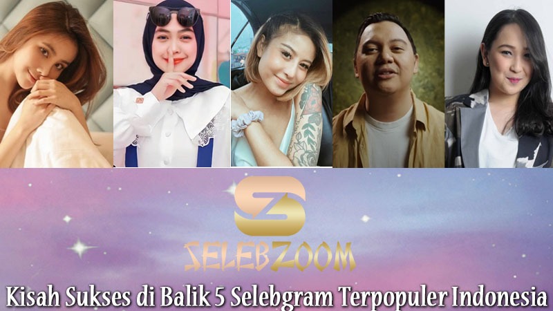 Kisah Sukses di Balik 5 Selebgram Terpopuler Indonesia