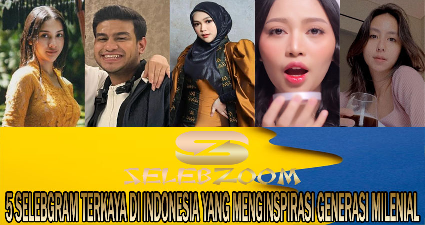 5 Selebgram Terkaya di Indonesia yang Menginspirasi Generasi Milenial