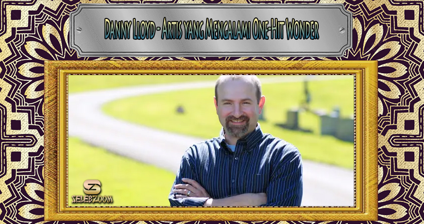 Danny Lloyd - Artis yang Mengalami One-Hit Wonder
