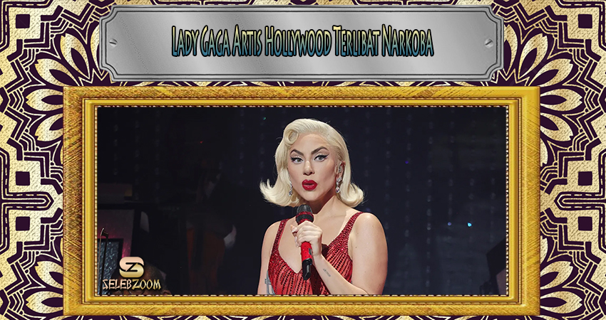 Lady Gaga Artis Hollywood Terlibat Narkoba