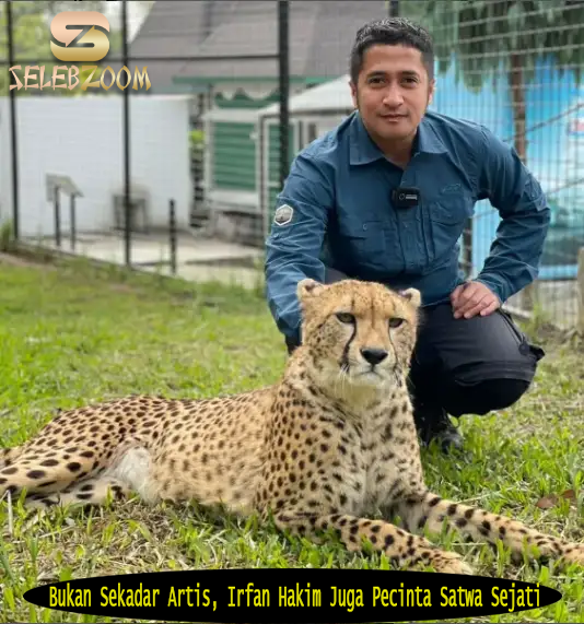 Bukan Sekadar Artis, Irfan Hakim Juga Pecinta Satwa Sejati